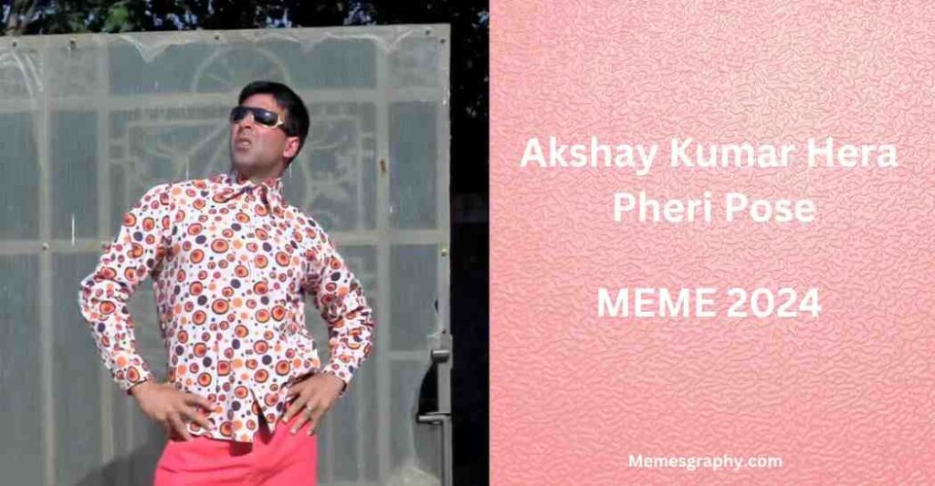 Akshay Kumar Hera Pheri Pose