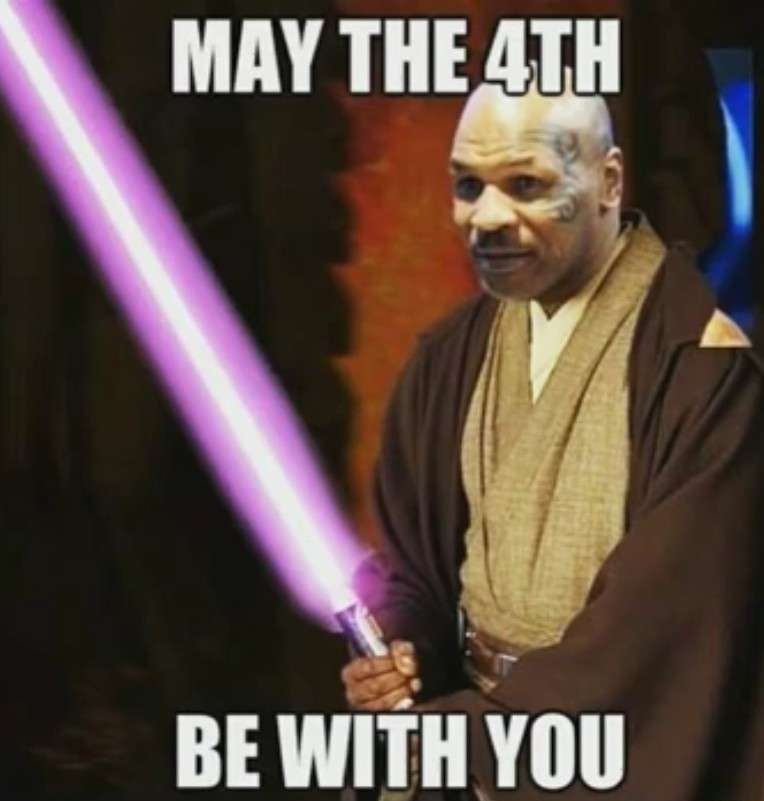 May The Fourth Be With You Meme